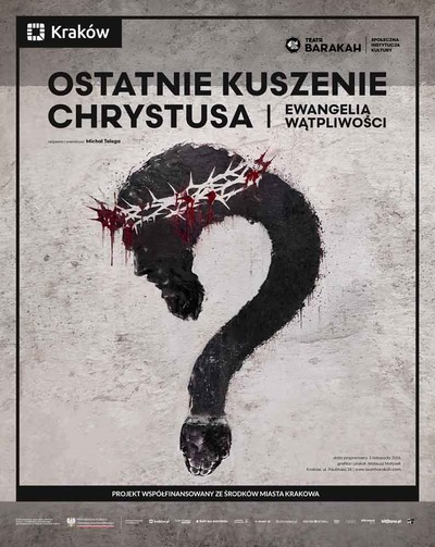 Plakat wydarzenia:  Ostatnie Kuszenie Chrystusa. Ewangelia Wątpliwości  – PRAPREMIERA